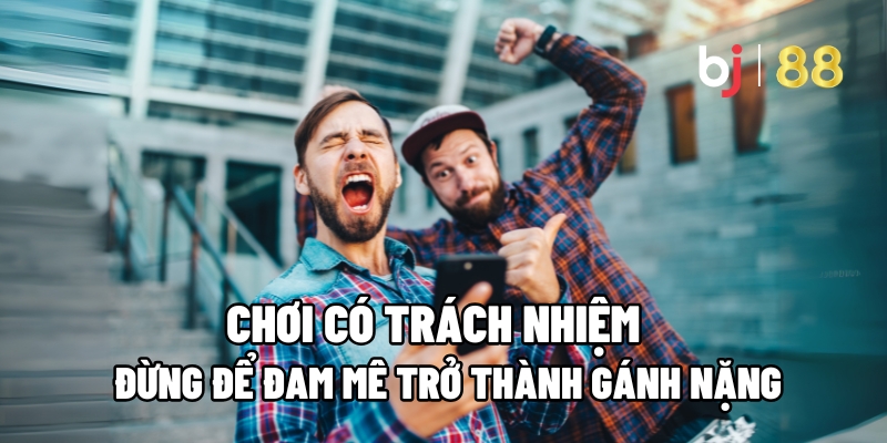 Chơi Có Trách Nhiệm: Đừng Để Đam Mê Trở Thành Gánh Nặng - Kivo168