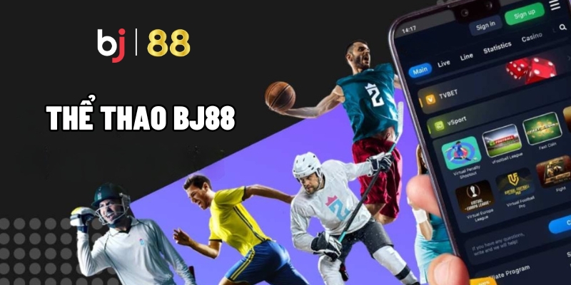 Thể Thao BJ88 – Nơi Hội Tụ Các Giải Đấu Đỉnh Cao Toàn Cầu - Kivo168