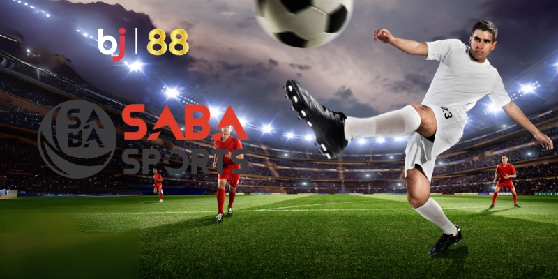 Thể Thao Saba – Sự Lựa Chọn Hàng Đầu Cho Tín Đồ Cá Cược Tại BJ88 - Kivo168